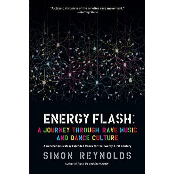 Pre-Owned Energy Flash: A Journey Through Rave Music and Dance Culture (Paperback) 1593764073 9781593764074