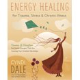 thumbnail image 1 of Energy Healing for Trauma, Stress & Chronic Illness: Uncover & Transform the Subtle Energies That Are Causing Your Great, (Paperback), 1 of 1