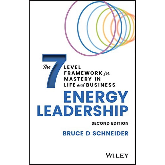 Pre-Owned Energy Leadership: The 7 Level Framework for Mastery in Life and Business (Hardcover) 1119899540 9781119899549