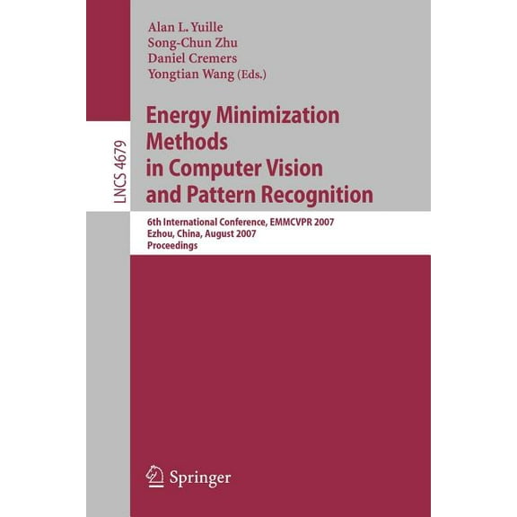 Energy Minimization Methods in Computer Vision and Pattern Recognition: 6th International Conference, EMMCVPR 2007, Ezho, (Paperback)