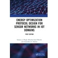 thumbnail image 1 of Energy Optimization Protocol Design for Sensor Networks in IoT Domains, (Hardcover), 1 of 1