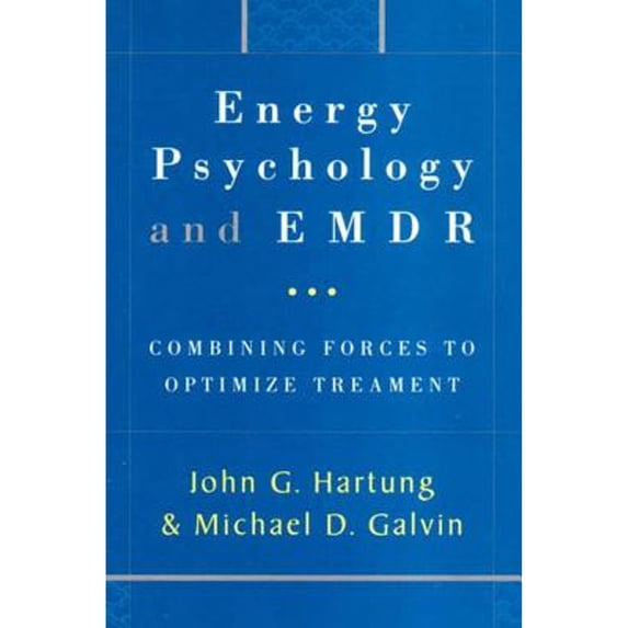Pre-Owned Energy Psychology and EMDR: Combining Forces to Optimize Treatment (Hardcover) 0393703789 9780393703788