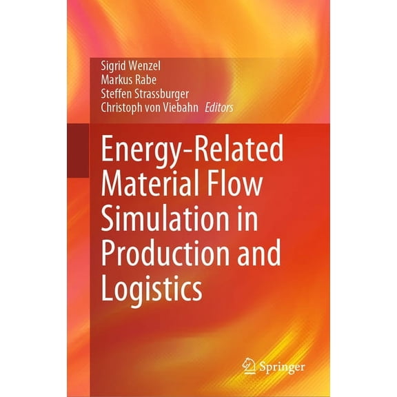Energy-Related Material Flow Simulation in Production and Logistics, (Hardcover)