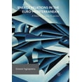 thumbnail image 1 of Energy Relations in the Euro-Mediterranean: A Political Economy Perspective, (Paperback), 1 of 1