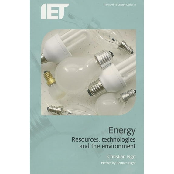 Energy: Resources, technologies and the environment (Paperback) by Christian Ngô, Bernard Bigot, Jeremy Hamand
