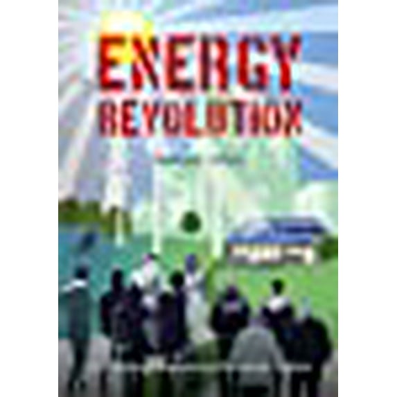Energy Revolution : Your Guide to Repowering the Energy System