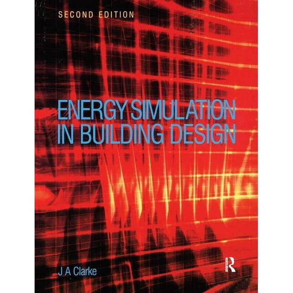 Energy Simulation in Building Design, (Hardcover)