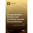 thumbnail image 1 of Energy Systems Analysis and Modelling towards Decarbonisation, (Hardcover), 1 of 1