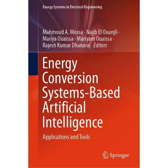 Energy Systems in Electrical Engineering Energy Conversion Systems-Based Artificial Intelligence: Applications and Tools, (Hardcover)