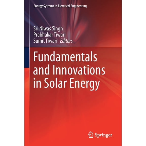 Energy Systems in Electrical Engineering Fundamentals and Innovations in Solar Energy, (Paperback)