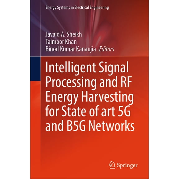 Energy Systems in Electrical Engineering Intelligent Signal Processing and RF Energy Harvesting for State of Art 5g and B5g Networks, (Hardcover)