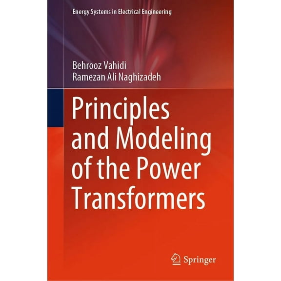 Energy Systems in Electrical Engineering Principles and Modeling of the Power Transformers, (Hardcover)