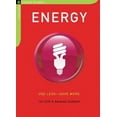 thumbnail image 1 of Pre-Owned Energy: Use Less-Save More: 100 Energy-Saving Tips for the Home (The Chelsea Green Guides) (Paperback) 193339272X 9781933392721, 1 of 1