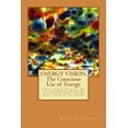 thumbnail image 1 of Invisible Energies ENERGY VISION, The Conscious Use of Energy: A Practical Guide to the Use of our Energies and Those of the Planet. With o, Book 2, (Paperback), 1 of 1