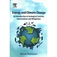thumbnail image 1 of Energy and Climate Change : An Introduction to Geological Controls, Interventions and Mitigations, 1 of 1