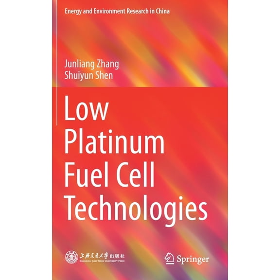 Energy and Environment Research in China Low Platinum Fuel Cell Technologies, (Hardcover)