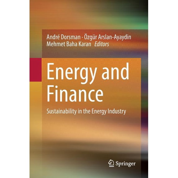 Energy and Finance: Sustainability in the Energy Industry, (Paperback)