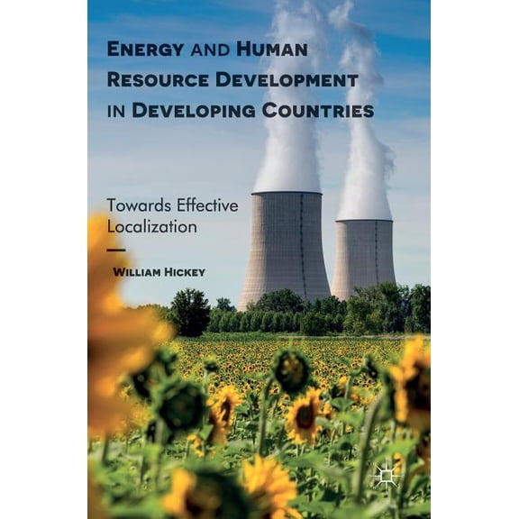 Energy and Human Resource Development in Developing Countries: Towards Effective Localization, (Hardcover)