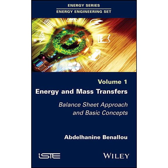 Energy and Mass Transfers: Balance Sheet Approach and Basic Concepts, Volume 1 (Hardcover)