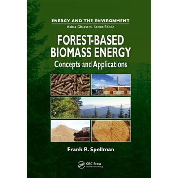 Pre-Owned Energy and the Environment Forest-Based Biomass Energy: Concepts and Applications, (Paperback)