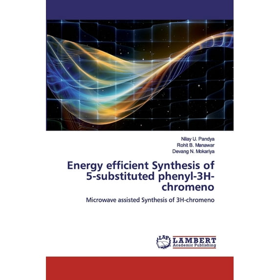 Energy efficient Synthesis of 5-substituted phenyl-3H-chromeno (Paperback)