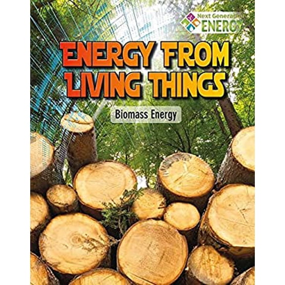 Pre-Owned Energy from Living Things: Biomass Energy (Paperback) 0778720039 9780778720034