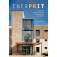 thumbnail image 1 of Enerphit: A Step by Step Guide to Low Energy Retrofit (Hardcover), 1 of 1