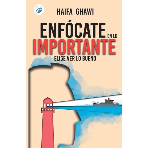 Enfcate En Lo Importante: Elige ver lo bueno (Paperback)