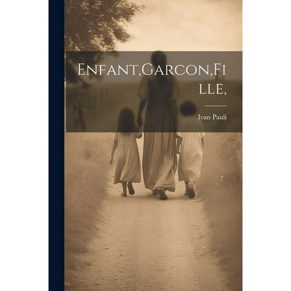 Enfant, Garcon, Fille, (Paperback)