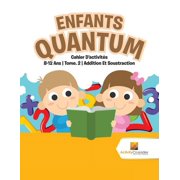 Enfants Quantum Cahier Dactivit s 8-12 Ans Tome. 2 Addition Et Soustraction, Paperback