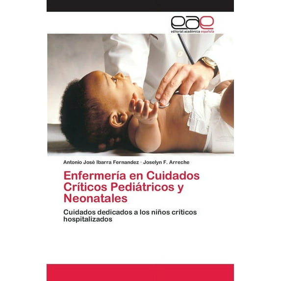 Enfermería en Cuidados Críticos Pediátricos y Neonatales (Paperback)