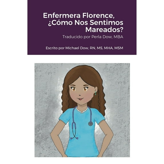 Enfermera Florence, ¿Cómo Nos Sentimos Mareados? (Paperback)
