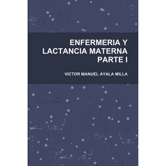 Enfermeria Y Lactancia Materna Parte I, (Paperback)