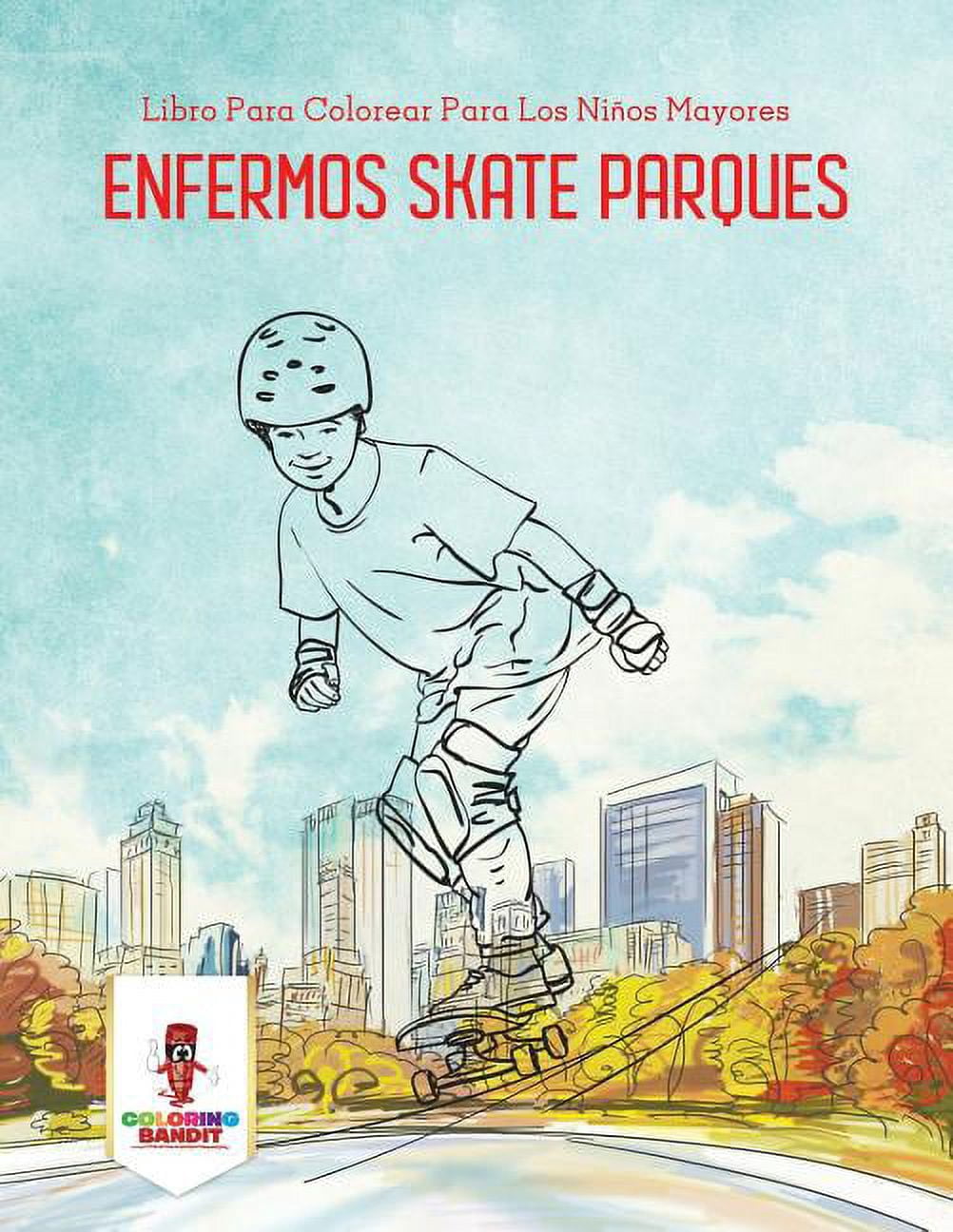 Enfermos Skate Parques: Libro Para Colorear Para Los Niños Mayores, (Paperback)