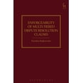 thumbnail image 1 of Enforceability of Multi-Tiered Dispute Resolution Clauses, (Hardcover), 1 of 1