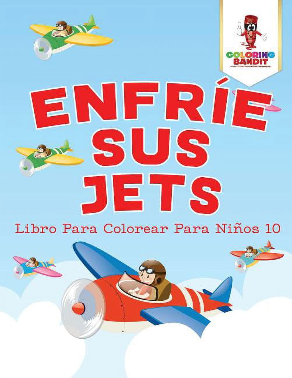 Enfríe Sus Jets: Libro Para Colorear Para Niños 10, (Paperback)