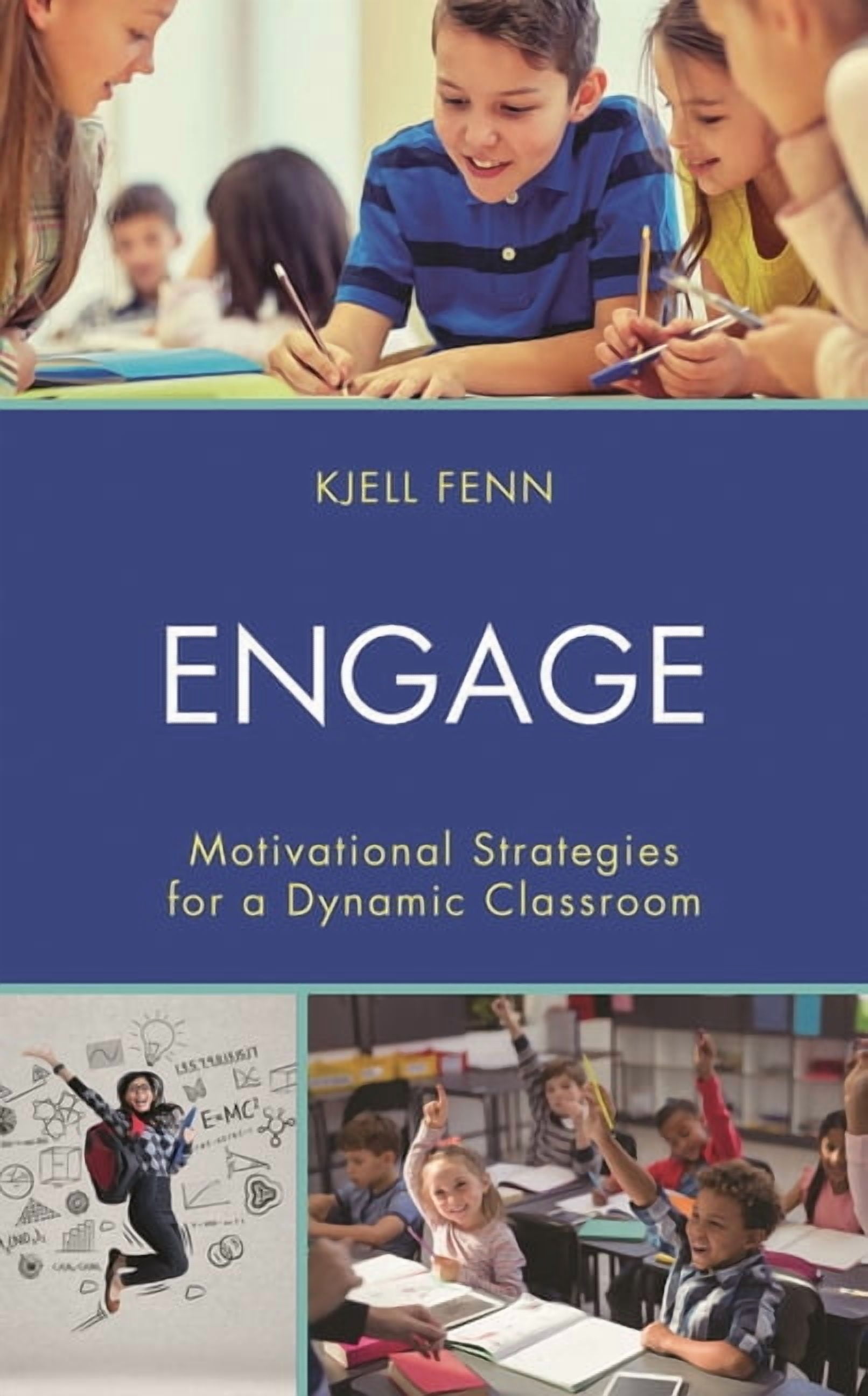 Engage: Motivational Strategies for a Dynamic Classroom, (Hardcover)