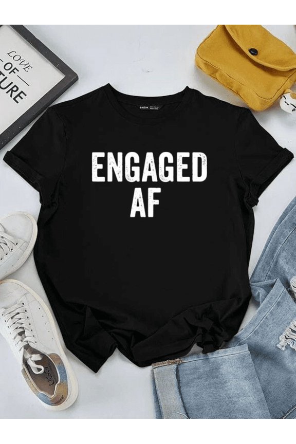 Engaged AF Bride To Be Engagement Future Bride Bridal Party Unisex T-Shirt, S-5XL