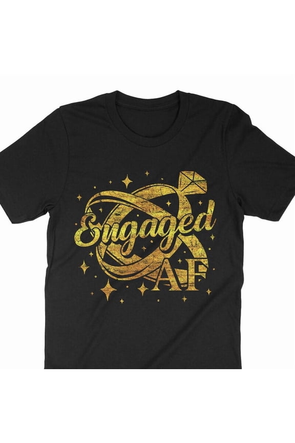Engaged AF Shirt Engagement Bride Fiance Bachelorette Graphic Tee,for unisex up to size 5XL