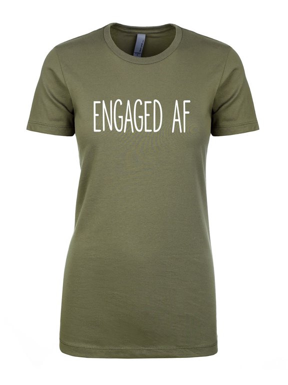 Engaged AF Womens crewneck tee