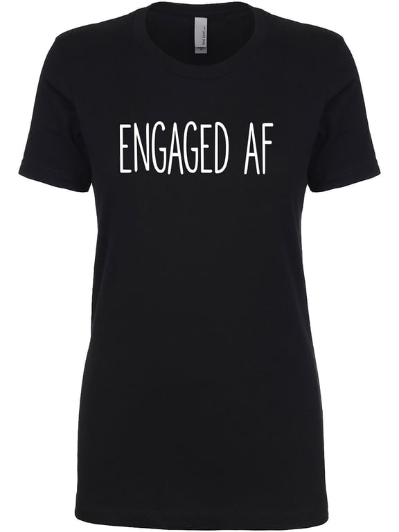 Engaged AF Womens crewneck tee