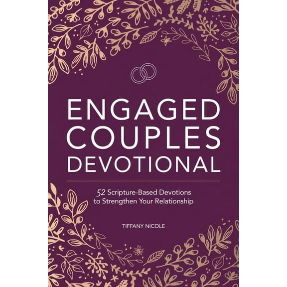 Engaged Couples Devotional: 52 Scripture-Based Devotions to Strengthen Your Relationship, (Paperback)
