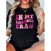 in My Engaged Era Fiance Engagement Bachelorette Party Relaxed Fit Classic Comfort Cotton T-Shirt Women's Graphic Tee Crew Neck summer vacation Tops