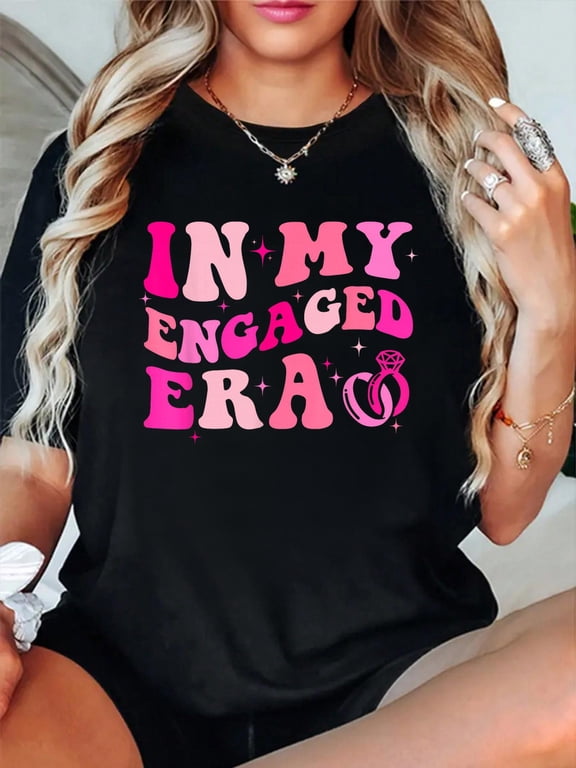 in My Engaged Era Fiance Engagement Bachelorette Party Relaxed Fit Classic Comfort Cotton T-Shirt Women's Graphic Tee Crew Neck summer vacation Tops
