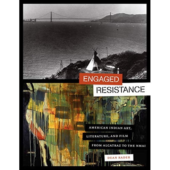 Pre-Owned Engaged Resistance: American Indian Art, Literature, and Film from Alcatraz to the Nmai (Paperback) 0292726961 9780292726963