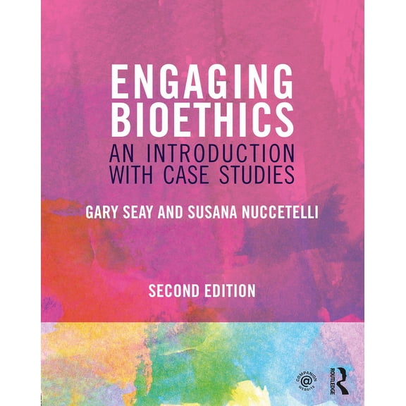 Engaging Bioethics: An Introduction with Case Studies, (Paperback)