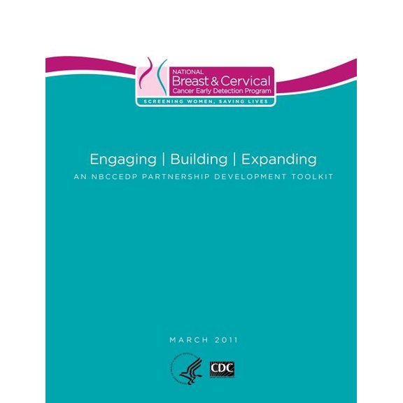 Engaging - Building - Expanding: An NBCCEDP Partnership Development Toolkit (Paperback)