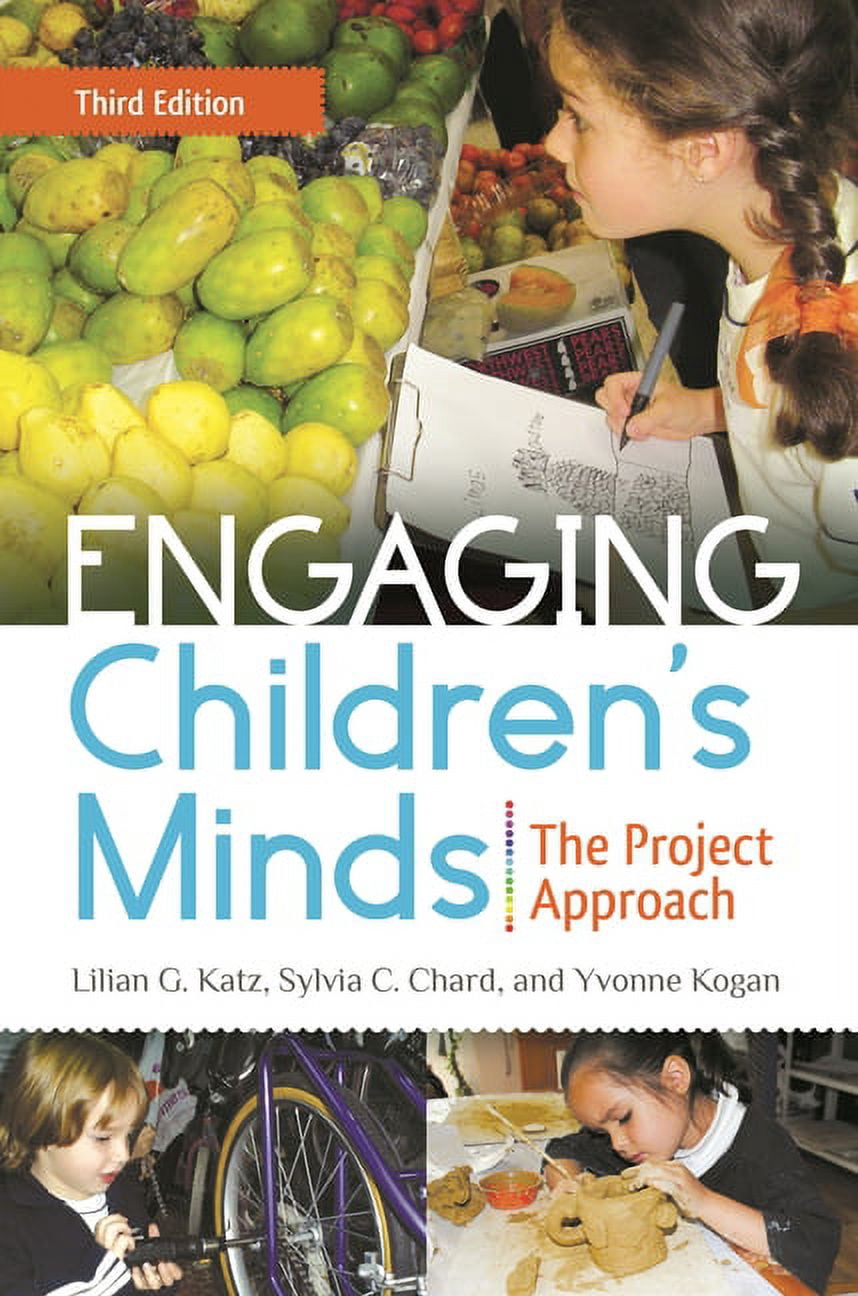 Engaging Children's Minds: The Project Approach, (Hardcover)