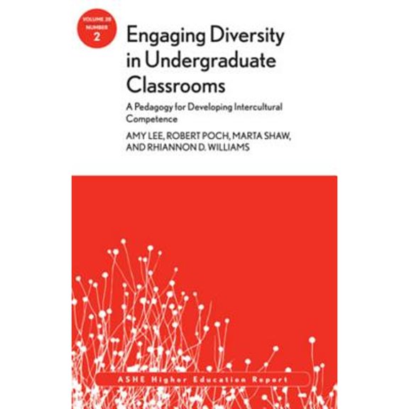 Pre-Owned Engaging Diversity in Undergraduate Classrooms: A Pedagogy for Developing Intercultural Competence (Paperback) 1118457250 9781118457252