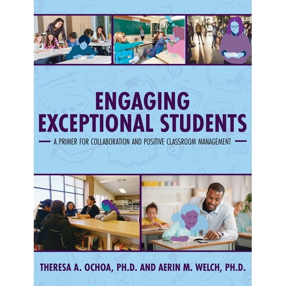 Engaging Exceptional Students: A Primer for Collaboration and Positive Classroom Management, (Hardcover)